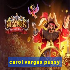 carol vargas pussy